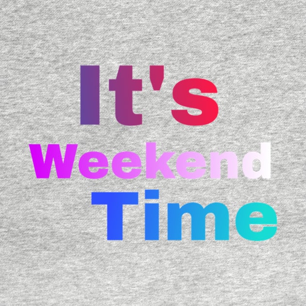 Weekend T-shirt by Superboydesign